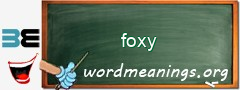 WordMeaning blackboard for foxy